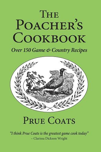 Паперова книга «The Poacher's Cookbook: Over 150 Game & Country Recipes», автор Прю Коутс - фото №1