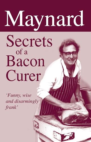 Бумажная книга «Maynard, Secrets of a Bacon Curer», автор Мейнард Дэвис - фото №1