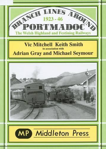 Паперова книга «Branch Lines Around Portmadoc, 1923-46», авторів Кіт Сміт, Вік Мітчелл - фото №1