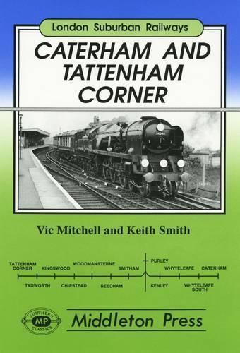 Бумажная книга «Caterham and Tatterham Corner: Two Branches from Purley», авторов Кит Смит, Вик Митчелл - фото №1