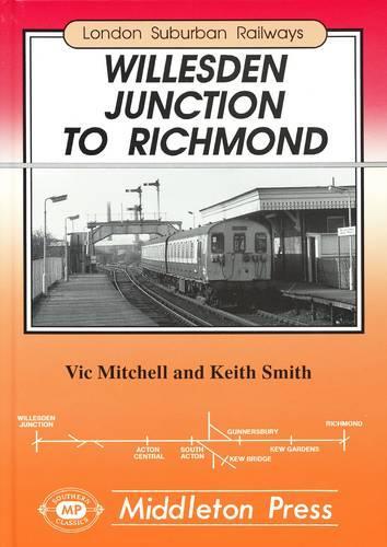 Бумажная книга «Willesden Junction to Richmond», авторов Кит Смит, Вик Митчелл - фото №1