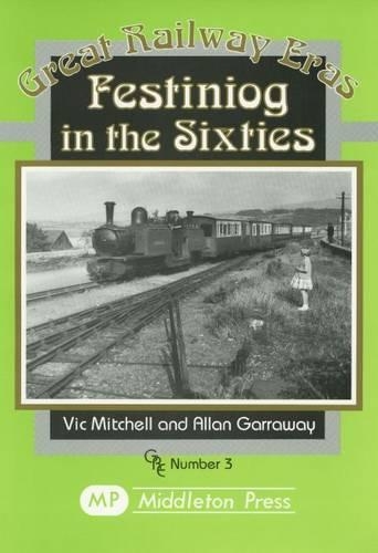 Бумажная книга «Festiniog in the Sixties», авторов Аллан Гаррауэй, Вик Митчелл - фото №1