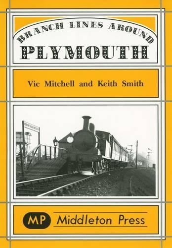 Паперова книга «Branch Lines Around Plymouth: from Yealmpton, Turnchapel and Numerous Docks», авторів Кіт Сміт, Вік Мітчелл - фото №1