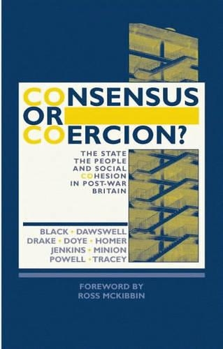 Паперова книга «Consensus or Coercion?: The State, the People and Social Cohesion in Post-war Britain», автор Лоуренс Блек - фото №1