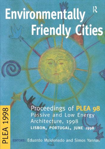 Бумажная книга «Environmentally Friendly Cities: Proceedings of Plea 1998, Passive and Low Energy Architecture, 1998, Lisbon, Portugal, June 1998», автор Эдуардо Мальдонадо - фото №1