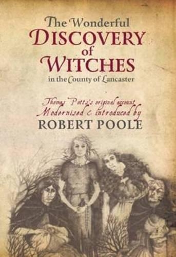 Бумажная книга «Thomas Potts, the Wonderful Discovery of Witches in the County of Lancaster: Modernised and Introduced by Robert Poole», автор Роберт Пул - фото №1