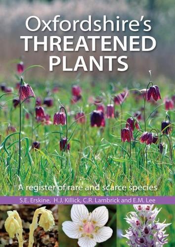 Бумажная книга «Oxfordshire's Threatened Plants», авторов К. Р. Ламбрик, Э. М. Ли, Х. Дж. Киллик, С. Е. Эрскин - фото №1