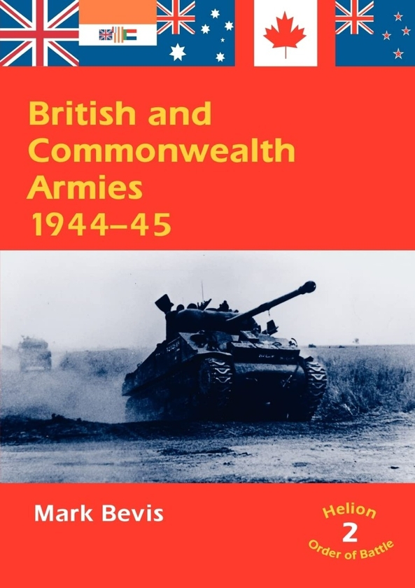 Бумажная книга «British and Commonwealth Armies 1944-45. Volume 2», автор Марк Бевис - фото №1