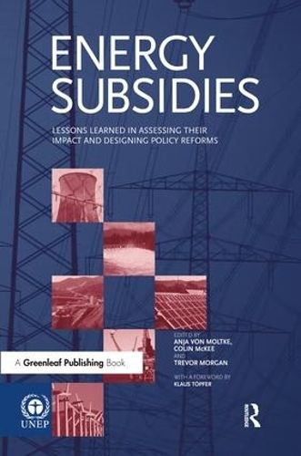 Бумажная книга «Energy Subsidies: Lessons Learned in Assessing their Impact and Designing Policy Reforms» - фото №1