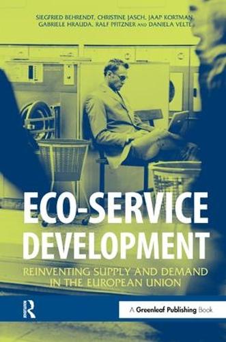 Бумажная книга «Eco-service Development: Reinventing Supply and Demand in the European Union», авторов Кристин Яш, Даниэла Вельте, Габриэле Грауда, Яап Кортман, Ральф Пфицнер, Зигфрид Берендт - фото №1