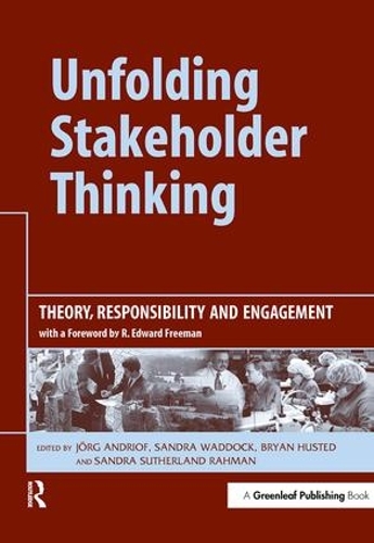 Бумажная книга «Unfolding Stakeholder Thinking: Theory, Responsibility and Engagement», авторов Брайан Хастед, Йорг Андриоф, Сандра Сазерленд Рахман, Сандра Уоддок - фото №1
