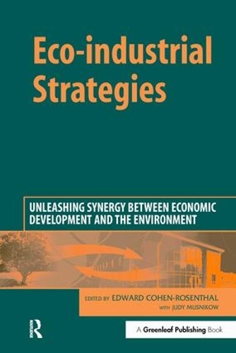 Бумажная книга «Eco-industrial Strategies: Unleashing Synergy between Economic Development and the Environment» - фото №1