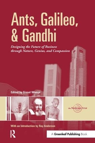 Бумажная книга «Ants, Galileo, and Gandhi: Designing the Future of Business through Nature, Genius, and Compassion» - фото №1