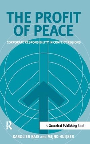 Бумажная книга «The Profit of Peace: Corporate Responsibility in Conflict Regions», авторов Каролиен Баис, Мийнд Хюйсер - фото №1