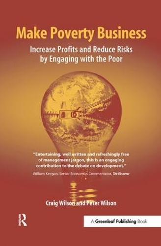 Бумажная книга «Make Poverty Business: Increase Profits and Reduce Risks by Engaging with the Poor», автор Крейг Уилсон - фото №1