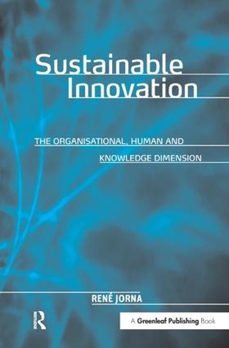 Бумажная книга «Sustainable Innovation: The Organisational, Human and Knowledge Dimension» - фото №1
