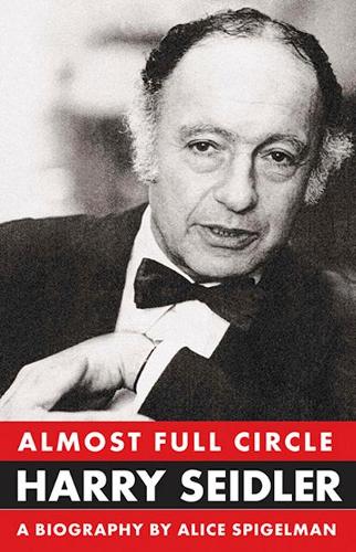 Бумажная книга «Almost Full Circle: Harry Seidler: The Life of Harry Seidler», автор Элис Шпигельман - фото №1