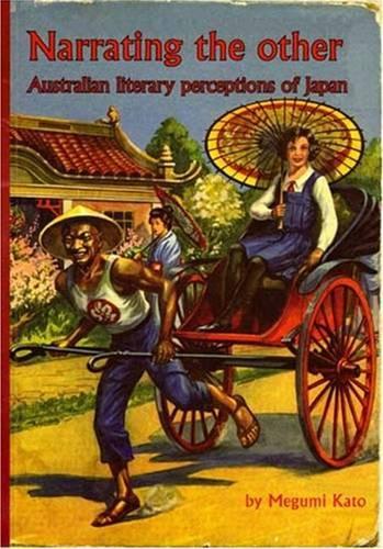 Паперова книга «Narrating the Other: Australian Literary Perceptions of Japan», автор Мегумі Като - фото №1