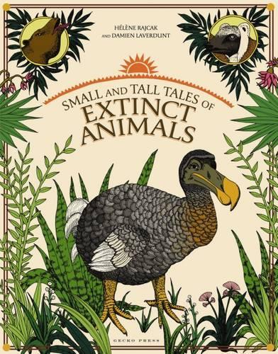 Паперова книга «Small and Tall Tales of Extinct Animals», авторів Дем'єн Лавердунт, Хелен Райчак - фото №1