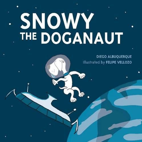 Бумажная книга «Snowy the Doganaut», автор Диего Д'Альбукерке - фото №1