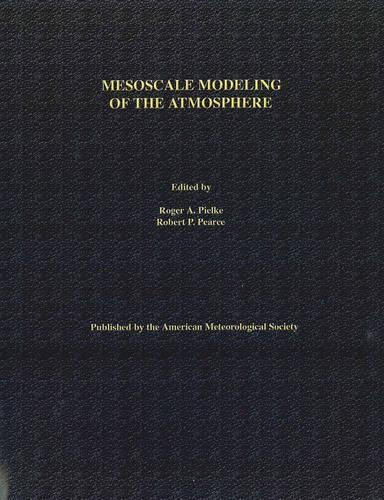 Паперова книга «Mesoscale Modeling of the Atmosphere», авторів Роберт П. Пірс, Роджер А. Пільке - фото №1