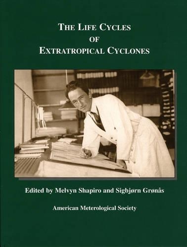 Паперова книга «The Life Cycles of Extratropical Cyclones», авторів Мелвін А. Шапіро, Сіґбйорн Ґрьонос - фото №1