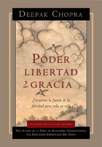 Бумажная книга «Poder, Libertad, y Gracia», автор Дипак Чопра - фото №1
