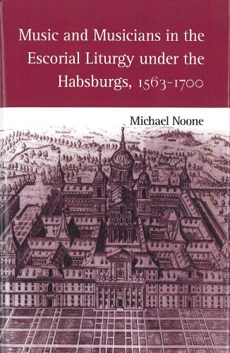 Паперова книга «Music and Musicians in the Escorial Liturgy under the Habsburgs, 1563-1700», автор Міхаель Нун - фото №1