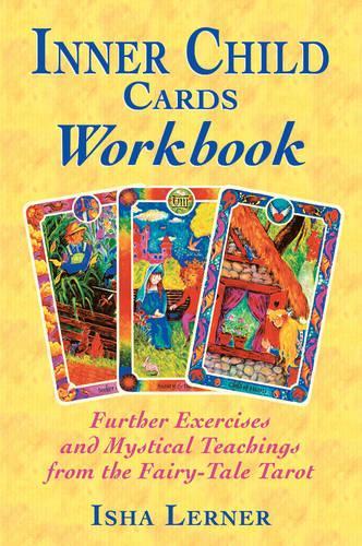 [object Object] «Inner Child Cards Workbook: Further Exercises and Mystical Teachings from the Fairy-Tale Tarot», автор Иша Лернер - фото №1