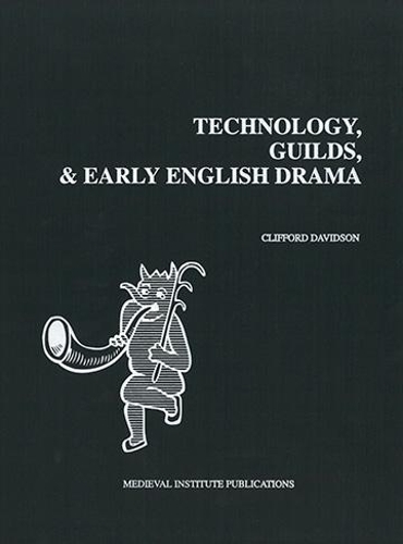 Бумажная книга «Technology, Guilds, and Early English Drama», автор Клиффорд Дэвидсон - фото №1