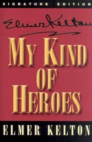 Паперова книга «My Kind of Heroes», автор Елмер Келтон - фото №1