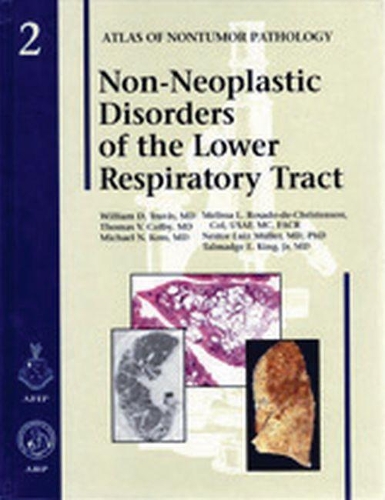 Бумажная книга «Non-Neoplastic Disorders of the Lower Respiratory Tract», авторов М.Л. Росадо-де-Кристенсен, Майкл Н. Косс, Томас В. Колби, Уильям Д. Тревис - фото №1