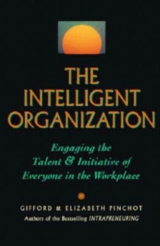 Паперова книга «The Intelligent Organization: Engaging the Talent and Initiative of Everyone in the Workplace», автор ПІНЧО - фото №1