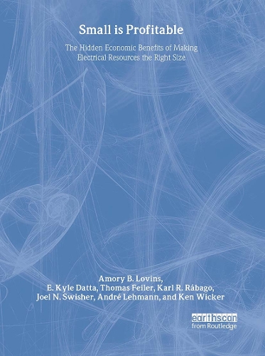 Бумажная книга «Small is Profitable: The Hidden Economic Benefits of Making Electrical Resources the Right Size», автор Амори Б. Ловинс - фото №1
