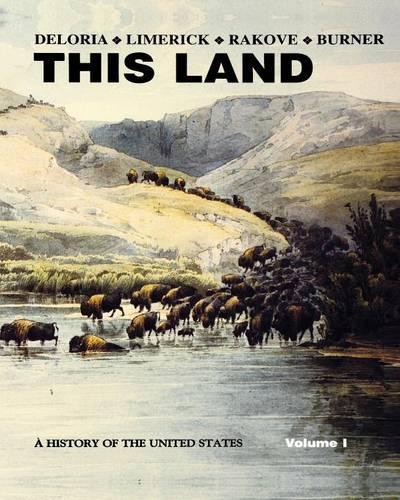 Бумажная книга «This Land: A History of the United States, Volume 1», авторов Дэвид Бернер, Джек Н. Ракове, Патриция Нельсон Лимерик, Филип Дж. Делория - фото №1