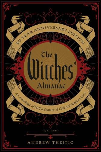 Бумажная книга «The Witches' Almanac 50 Year Anniversary Edition: An Anthology of Half a Century of Collected Magical Lore», автор Тейтик - фото №1