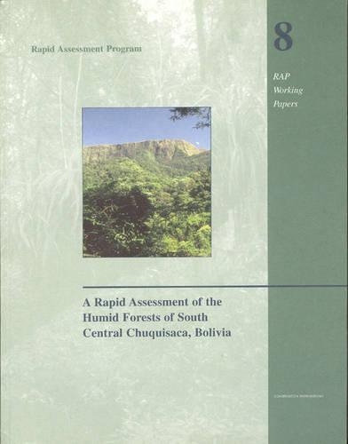 Бумажная книга «A Rapid Assessment of the Humid Forests of South Central Chuquisaca, Bolivia», автор Томас С. Шуленберг - фото №1