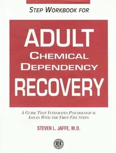 Паперова книга «Step Workbook for Adult Chemical Dependency Recovery», авторів Американська академія дитячої та підліткової психіатрії, Стівен Л. Джаффе - фото №1