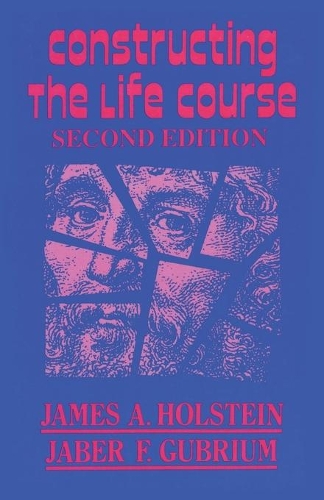 Паперова книга «Constructing the Life Course», авторів Джабер Ф. Ґубріум, Джеймс А. Голштейн - фото №1