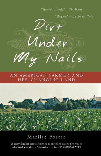 Бумажная книга «Dirt Under My Nails: An American Farmer and Her Changing Land», автор Марили Фостер - фото №1
