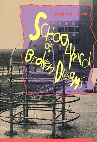 Бумажная книга «Schoolyard of Broken Dreams», автор Марвин Тейт - фото №1