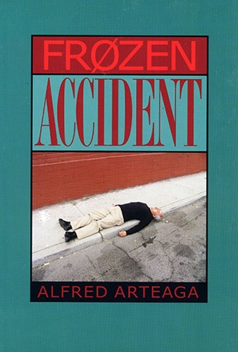 Бумажная книга «Frozen Accident: Poems», автор Альфред Артеага - фото №1