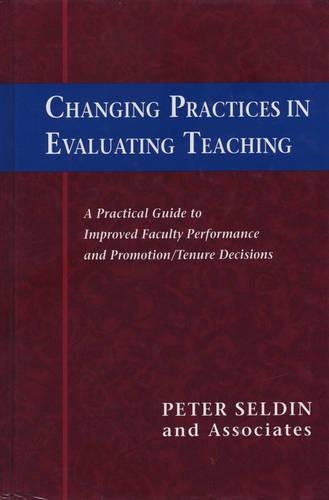 Паперова книга «Changing Practices in Evaluating Teaching: A Practical Guide to Improved Faculty Performance and Promotion/Tenure Decisions», автор Пітер Селдін - фото №1