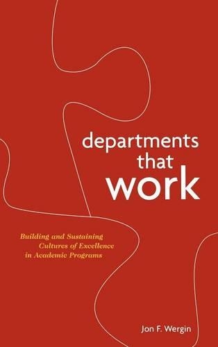 Паперова книга «Departments that Work: Building and Sustaining Cultures of Excellence in Academic Programs», автор Джон Ф. Вергін - фото №1