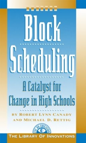 Паперова книга «Block Scheduling: Bringing All the Data Together for Continuous School Improvement», авторів Майкл Д. Реттіг, Роберт Лінн Канаді - фото №1