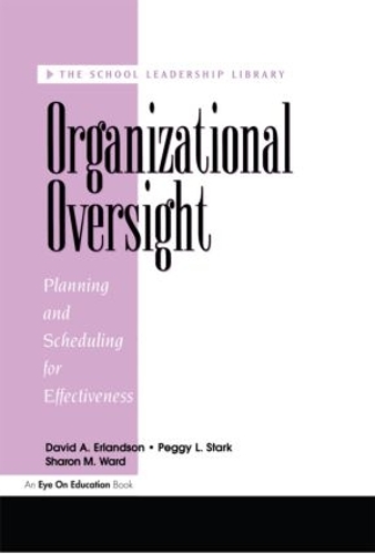 Паперова книга «Organizational Oversight: Planning and Scheduling for Effectiveness», авторів Девід А. Ерландсон, Пеггі Старк, Шерон Ворд - фото №1