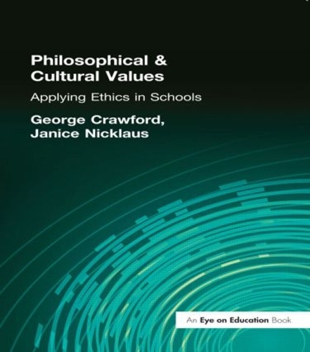 Бумажная книга «Philosophical and Cultural Values: Ethics in Schools», авторов Джордж Кроуфорд, Дженис Никлаус - фото №1