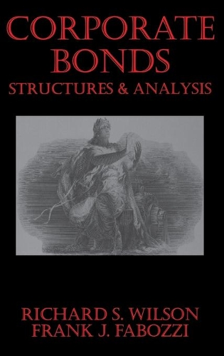Бумажная книга «Corporate Bonds: Structure and Analysis», автор Ричард К. Уилсон - фото №1