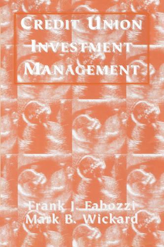 Бумажная книга «Credit Union Investment Management», автор Марк Б. Викард - фото №1