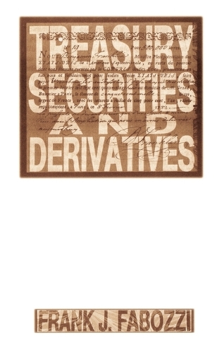 Паперова книга «Treasury Securities and Derivatives», автор Френк Дж. Фабоцці - фото №1